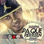 Ozuna - Pa Que Perreen